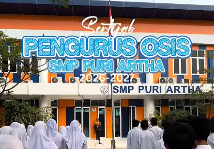 Sertijab Pengurus OSIS SMP Puri Artha Masa Bakti 2026–2027, Menumbuhkan Jiwa Kepemimpinan dan Tanggung Jawab